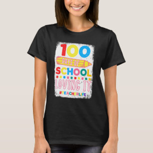 100th Days of School & Loving It Teacher Life Kids T-Shirt