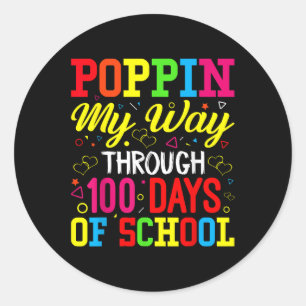 100th Days School Poppin My Way Through 100 Days O Classic Round Sticker