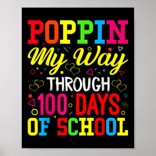 100th Days School Poppin My Way Through 100 Days O Poster