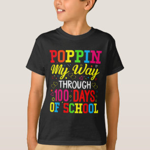 100th Days School Poppin My Way Through 100 Days O T-Shirt