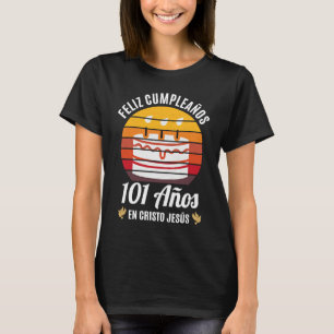 101 Años Cumpleaños En Cristo Jesús Spanish T-Shirt