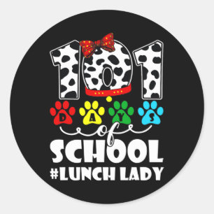101 Days Lunch Lady Cute Dog Lover Student Or Teac Classic Round Sticker