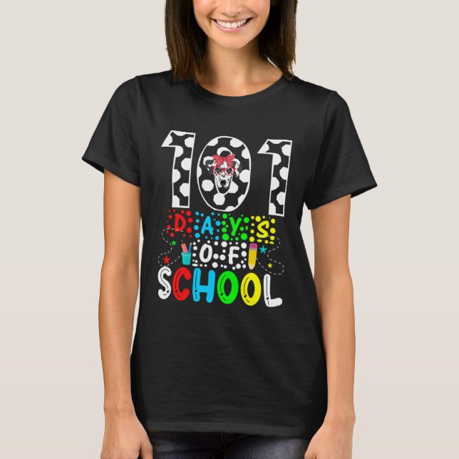 101 Days of School Dalmatian Dog Fuuny 100th Day o T-Shirt (Front)