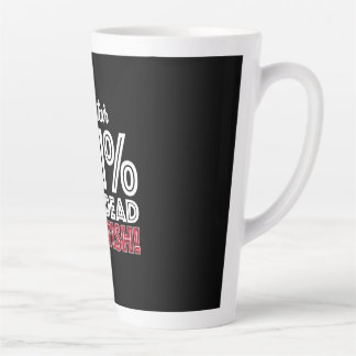 101% Pure Dead SCOTTISH! Latte Mug