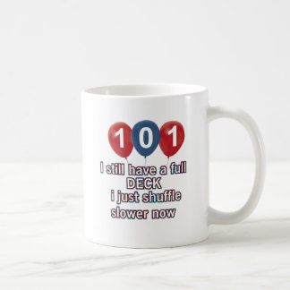 101 year funny birthday designs coffee mug