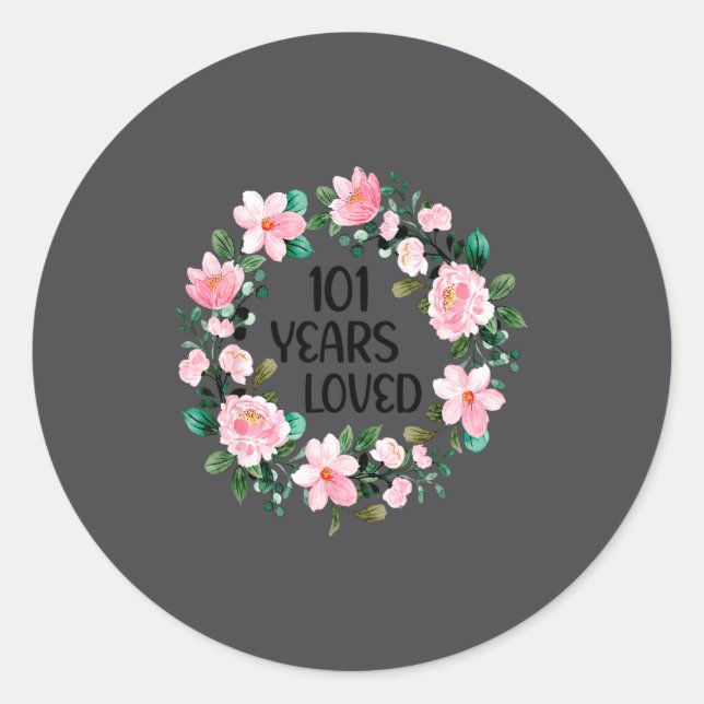 101 Years Loved Women Men 101 Years Old Cool 101st Classic Round Sticker (Front)