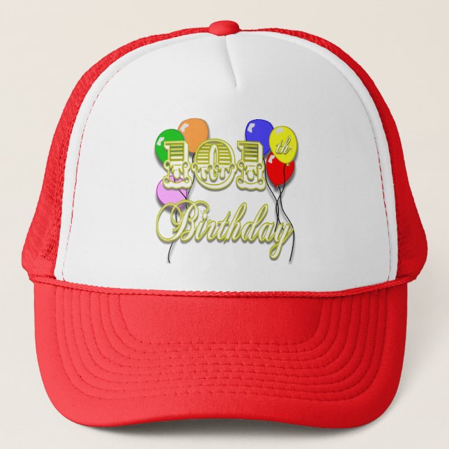 101st Birthday with Balloons Trucker Hat (Front)