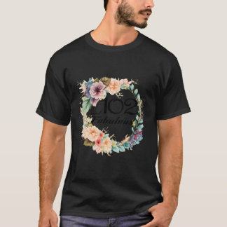 102 And Fabulous 102Nd Birthday Floral Frame Gifts T-Shirt