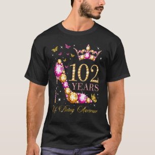 102 Years Of Being Awesome 102 Years Old 102nd Bir T-Shirt