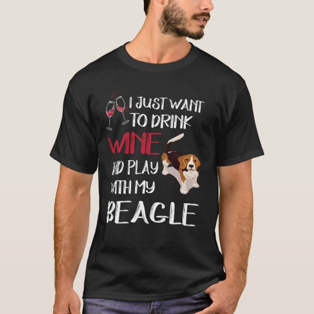 103 Drink Wine And Play With My Beagle T-Shirt (Front)