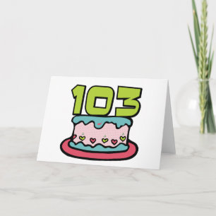 103 Year Old Birthday Cake Card