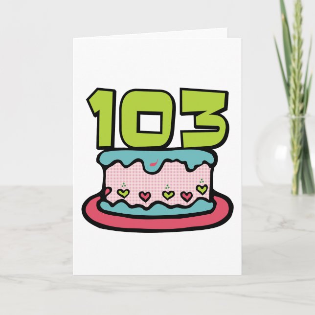 103 Year Old Birthday Cake Card (Front)