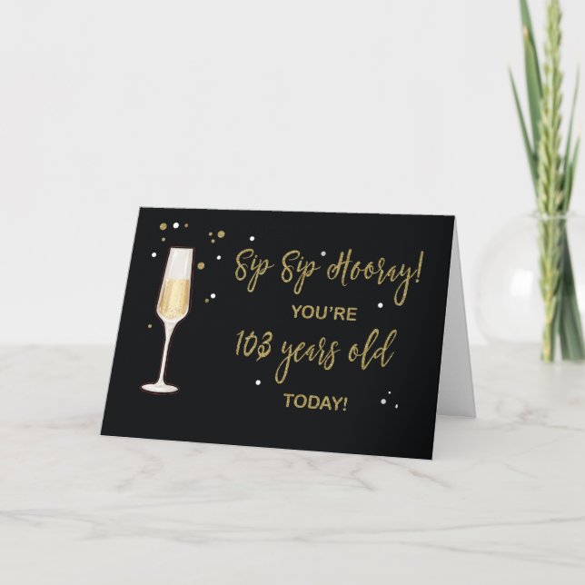 103 Year Old Birthday Champagne Gold Glitter Card (Front)