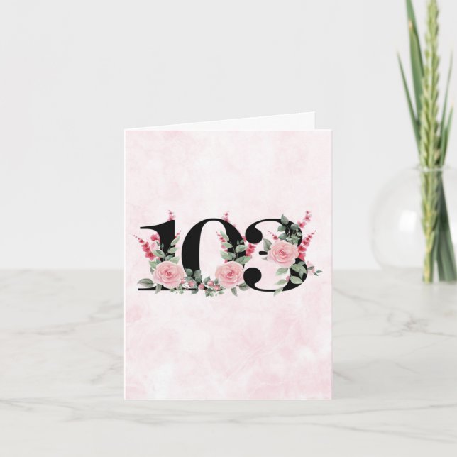 103rd Birthday Greeting Card - Floral Age 103 (Front)