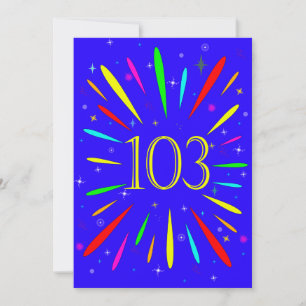 103rd Birthday Party Invitation Explosion