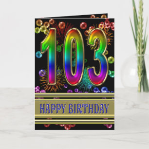 103rd Birthday with rainbow bubbles and fireworks Card