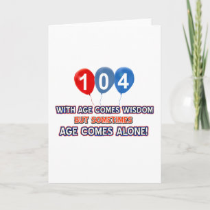 104 year old wisdom designs card