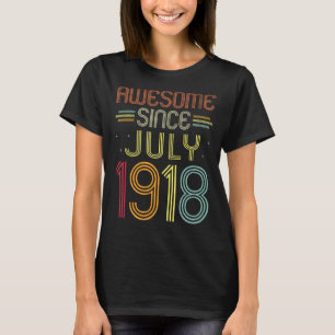 104th Birthday  Awesome Since July 1918 104 Years  T-Shirt