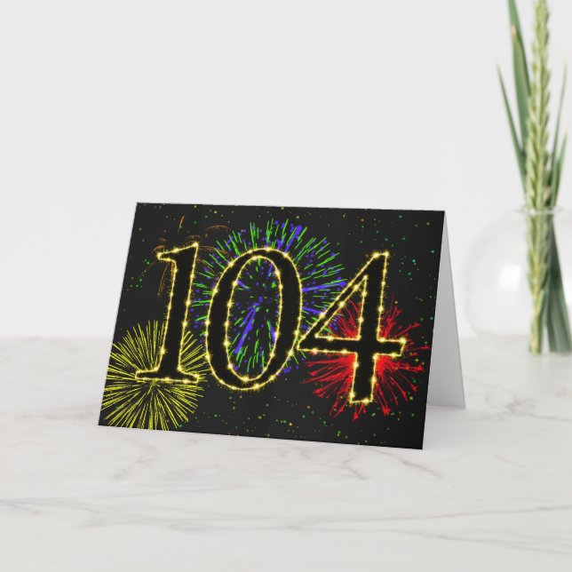 104th Birthday card with fireworks (Front)
