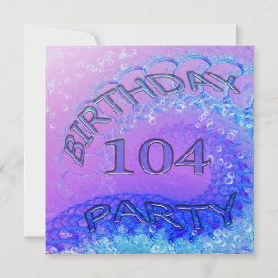 104th Birthday party invitation, Abstract and bubb Invitation