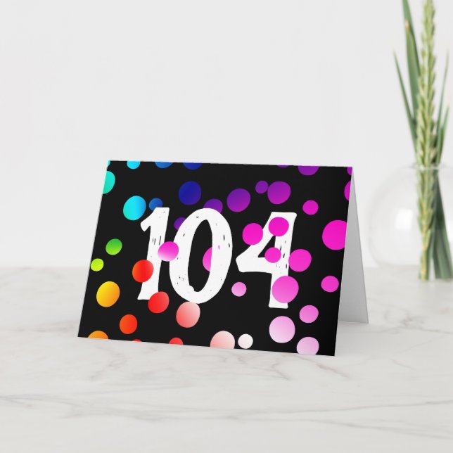 104th Birthday Rainbow Dots on Black Card (Front)