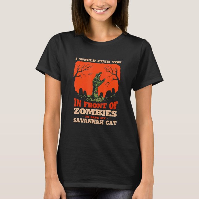 10548100029^Push You In Zombies To Save My Savanna T-Shirt (Front)