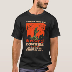 10548100066^Push You In Zombies To Save My Japanes T-Shirt