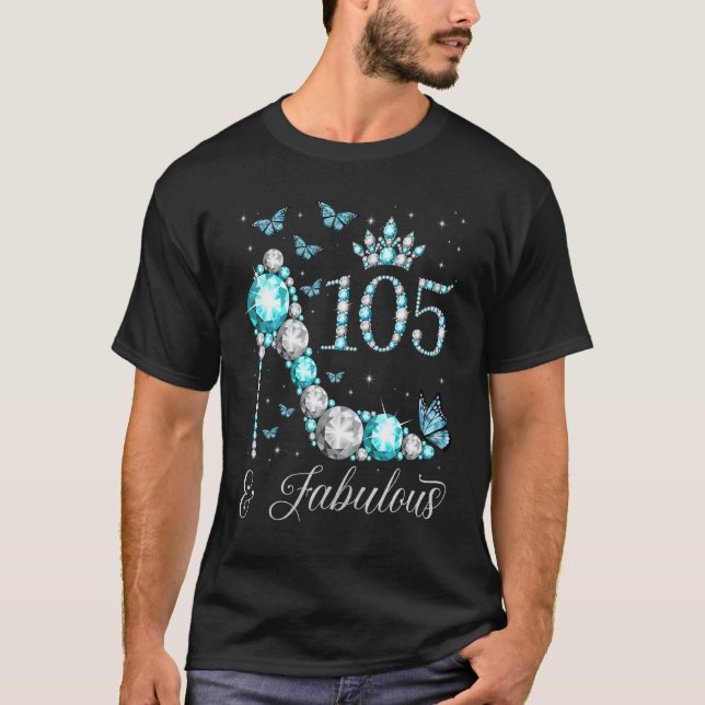 105 & Fabulous 105 Years Old 105th Birthday Queen T-Shirt (Front)