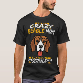 105 I'm The Crazy Beagle Mum T-Shirt