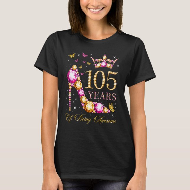 105 Years Of Being Awesome 105 Years Old 105th Bir T-Shirt (Front)