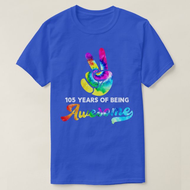 105 Years Of Being Awesome Tie Dye Birthday T-Shirt (Design Front)