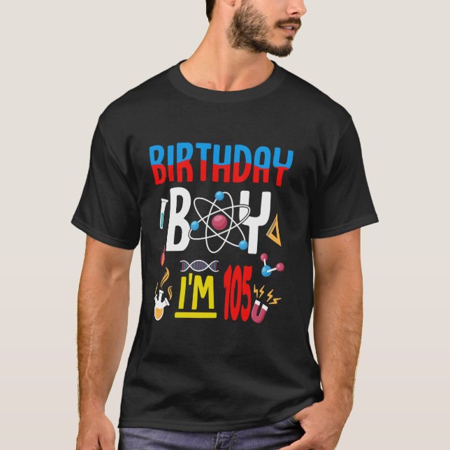 105th Birthday Boy Girls Science Theme 105 Year Ol T-Shirt (Front)