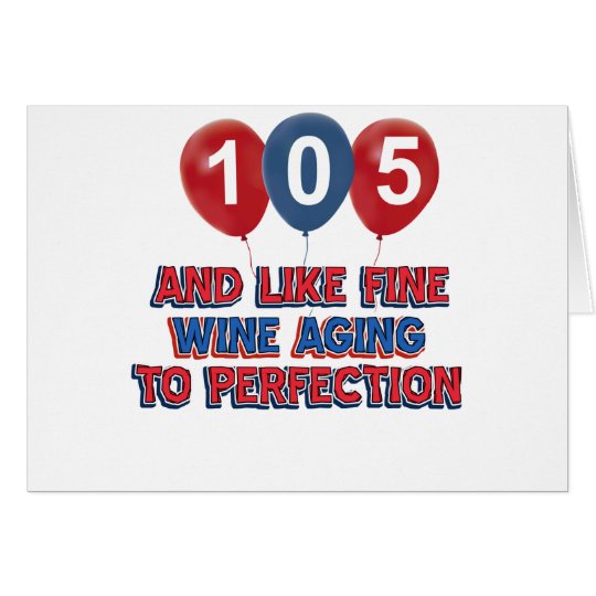 105th year old birthday designs card