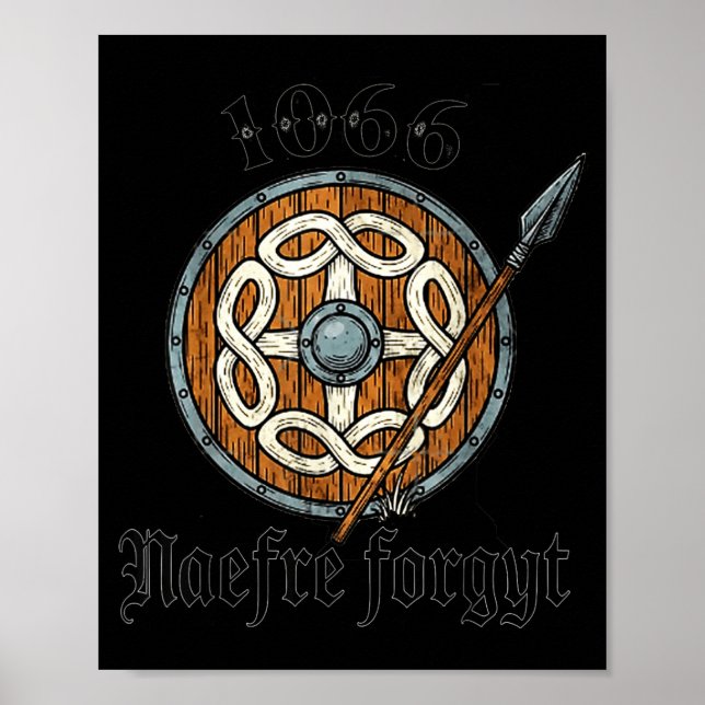 1066 Naefre Forgyt Never Forget Viking England His Poster (Front)