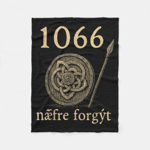 1066 Næfre Forgyt Old English Viking History Quote Fleece Blanket