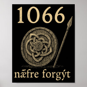 1066 Næfre Forgyt Old English Viking History Quote Poster