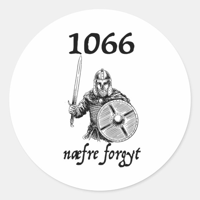 1066 Never Forget Naefre Forgyt Funny English Hist Classic Round Sticker (Front)
