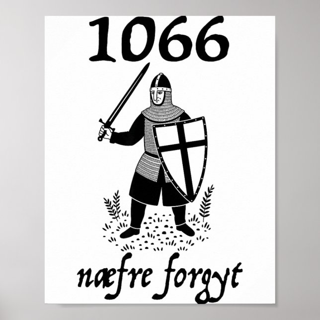 1066 Never Forget Naefre Forgyt Funny English Hist Poster (Front)