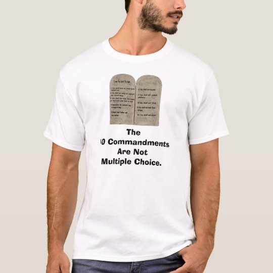10 Commandments, The 10 Commandments Are Not Mu... T-Shirt