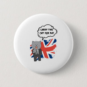 10 Downing Street- Larry the Cat for PM!! 6 Cm Round Badge