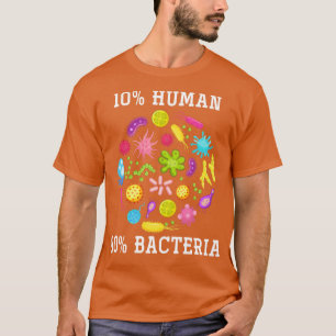 10 Human 90 Bacteria Funny Biology T-Shirt