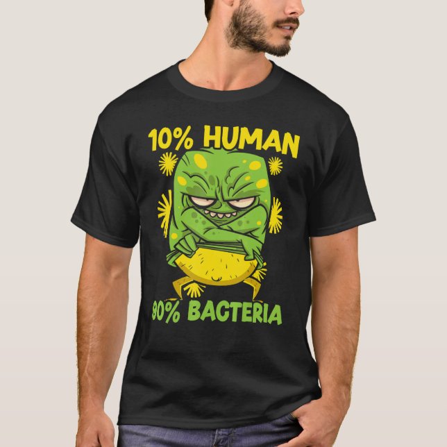 10 Human 90 Bacteria Science   Microbiology Scient T-Shirt (Front)