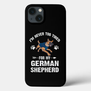 10 I'm Never Too Tired For My German Shepherd iPhone 13 Case