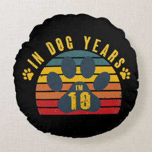 10 In Dog Years Round Cushion