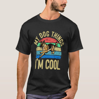 10 My Dog Things I'm Cool T-Shirt