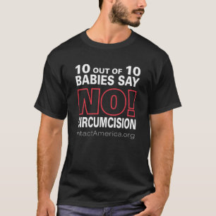 10 out of 10 Baby Boys say NO to Circumcision T-Shirt