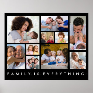 10 Photo Collage Family Is Everything Quote Black Poster