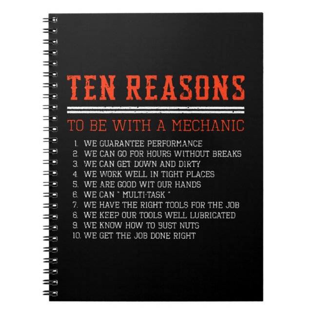 10 Reasons To Be With A Mechanic Fixing Cars Notebook (Front)