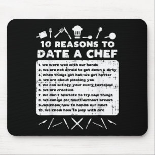 10 Reasons To Date A Chef Funny Dating Cook Men Wo Mouse Mat