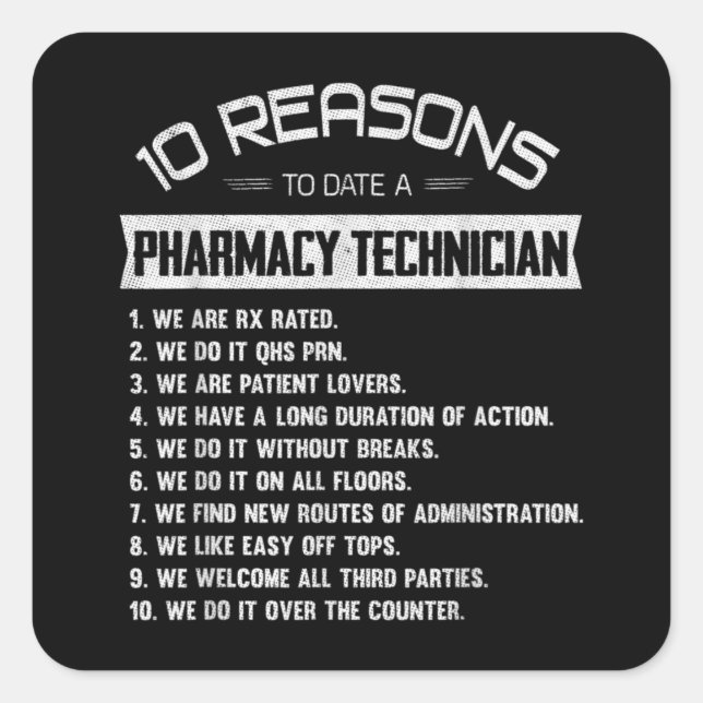 10 Reasons to Date a Pharmacy Technician Drugstore Square Sticker (Front)